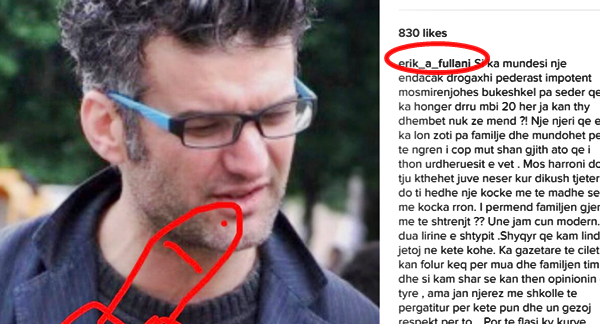 Erik Fullani kërcënon publikisht me jetë: Me ty e kam Bledi, nëse më përmend familjen do të të q* rracën