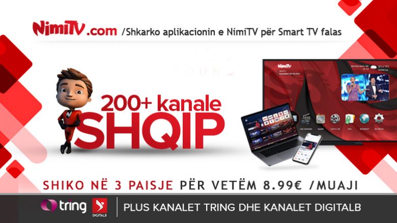 1 abonim, 3 paisje, 200 kanale shqip – NimiTV në gjithë Evropën për vetëm 8.99€ në muaj