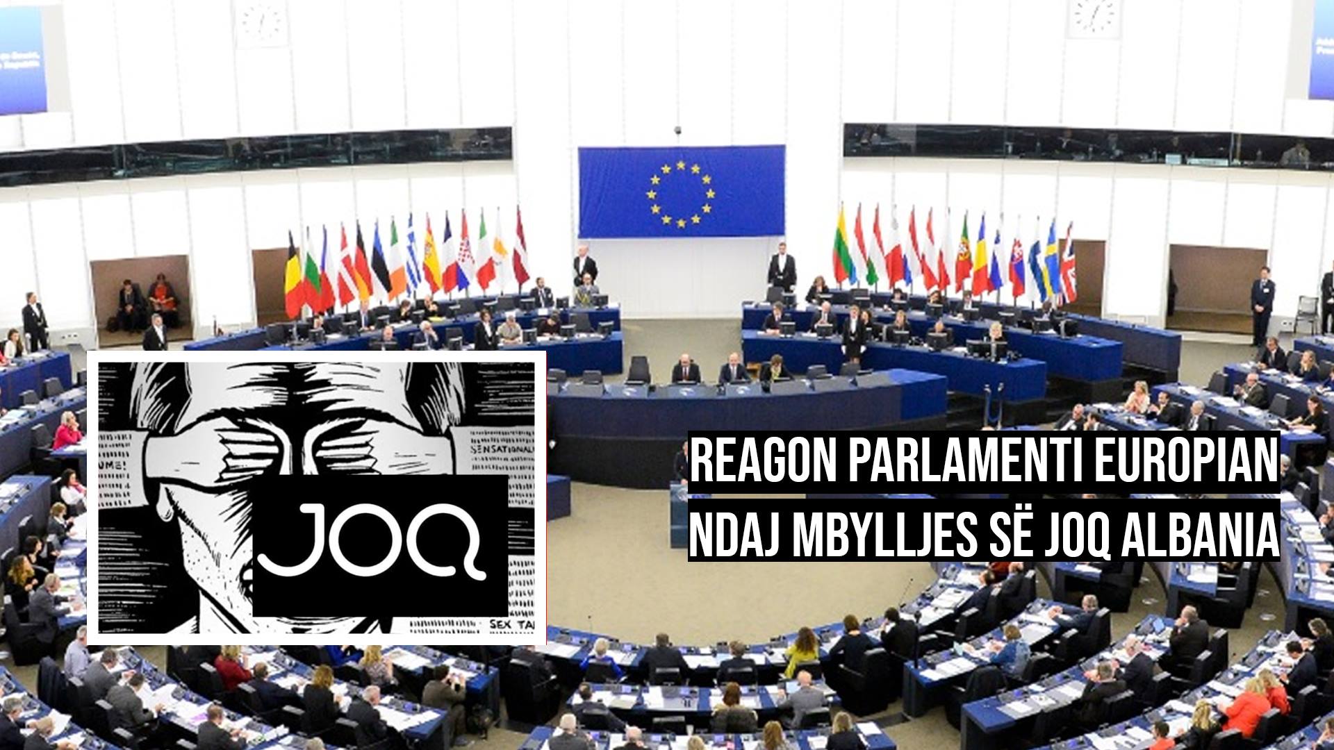 Parlamenti Europian: JOQ ALBANIA, media me reputacion për lajme të pavarura, cilësore dhe investigative