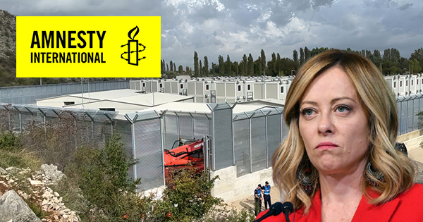 Amnesty International godet “modelin Meloni”: Kampi i Gjadrit sjell vuajtje dhe vdekje