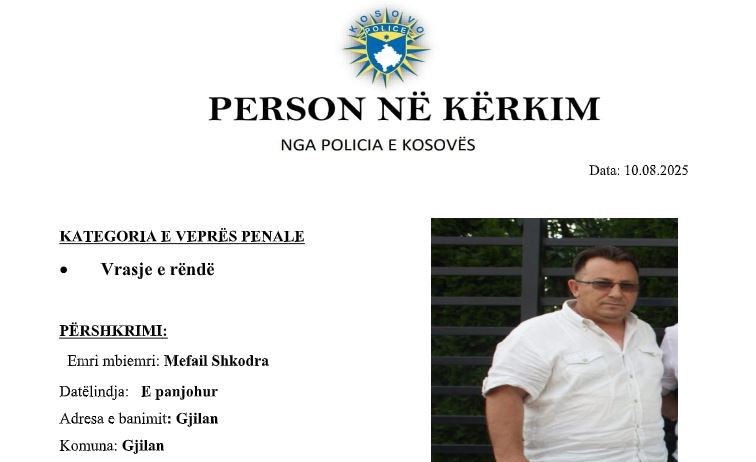Vrasja e dyfishtë në Gjilan, policia shpall në kërkim Mefail Shkodrën