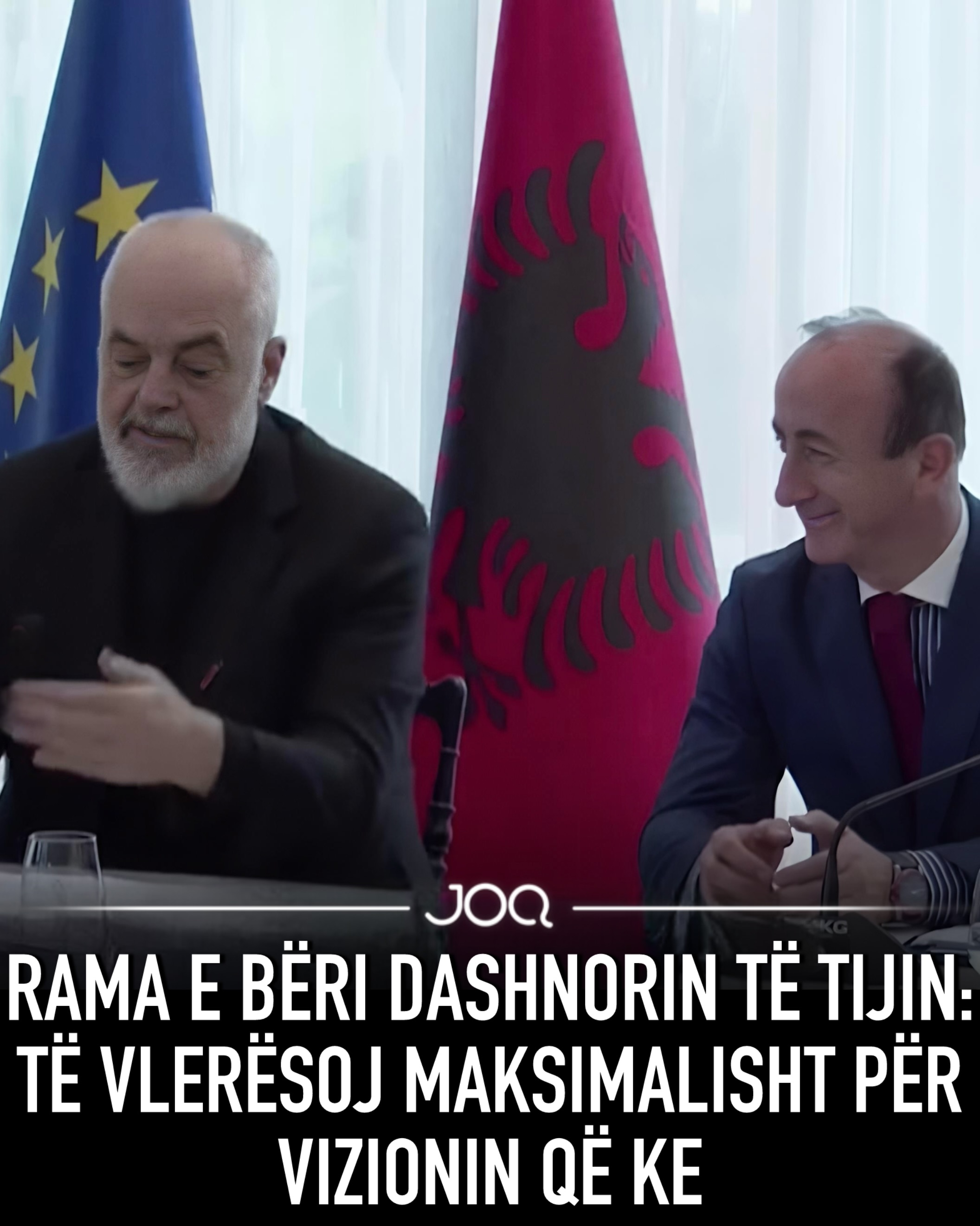 Rama e bëri Dashnorin të tijin  Të vlerësoj maksimalisht për vizionin që ke