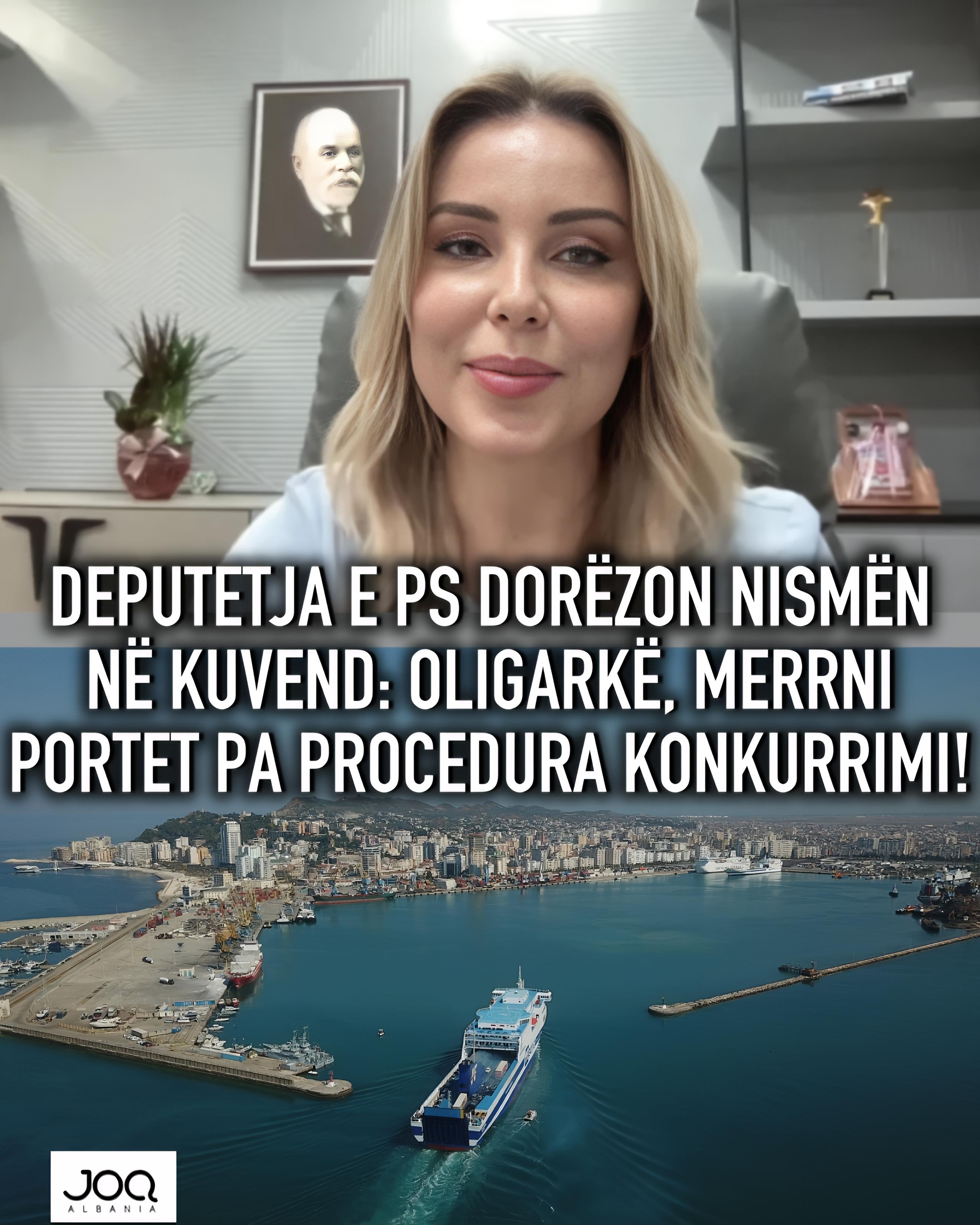Deputetja e PS dorëzon nismën në Kuvend  Oligarkë  merrni portet pa procedura konkurrimi 