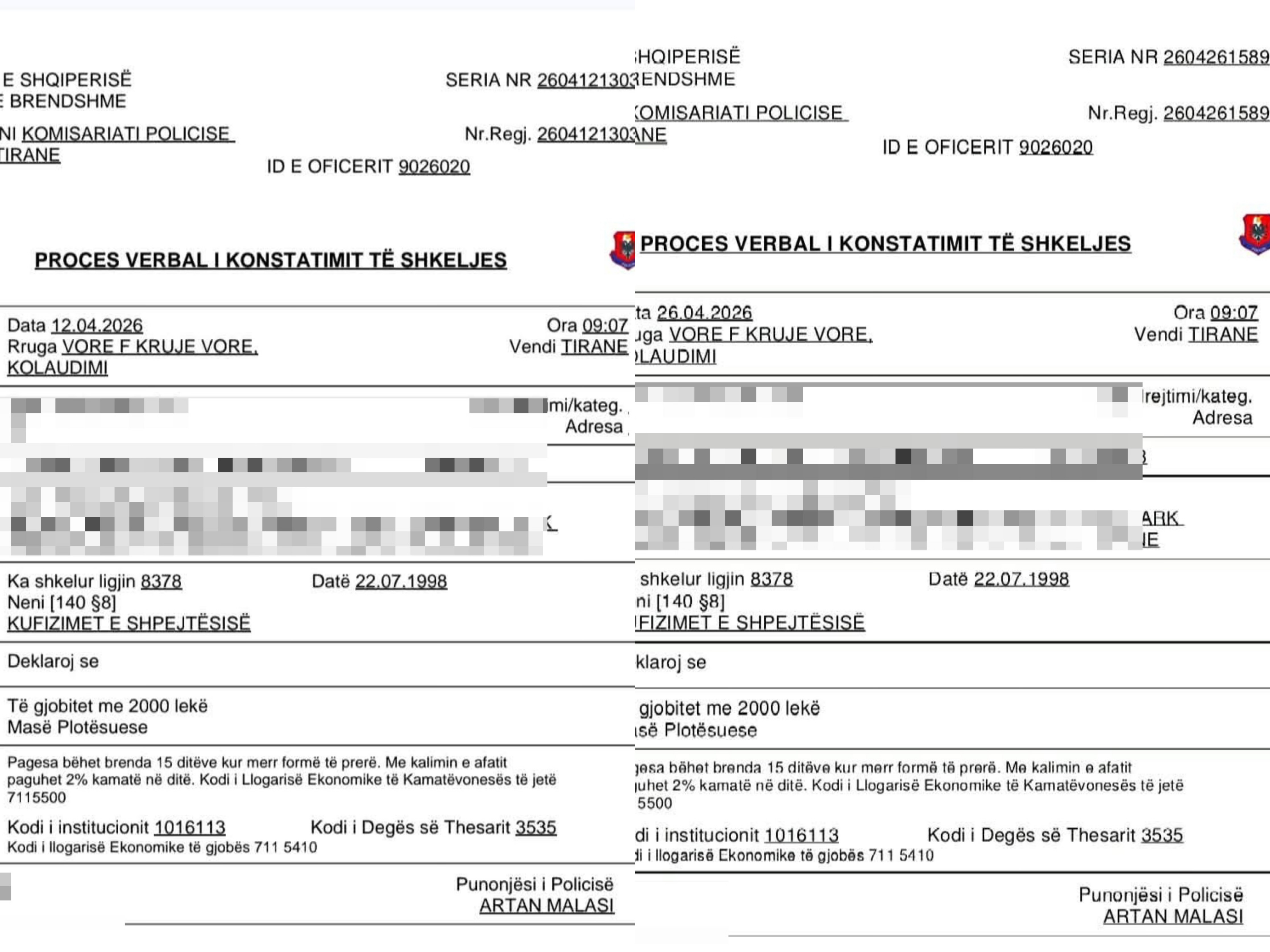  Si është e mundur  I njëjti polic vendos të njëjtën gjobë  në të njëjtën orë dhe vend  