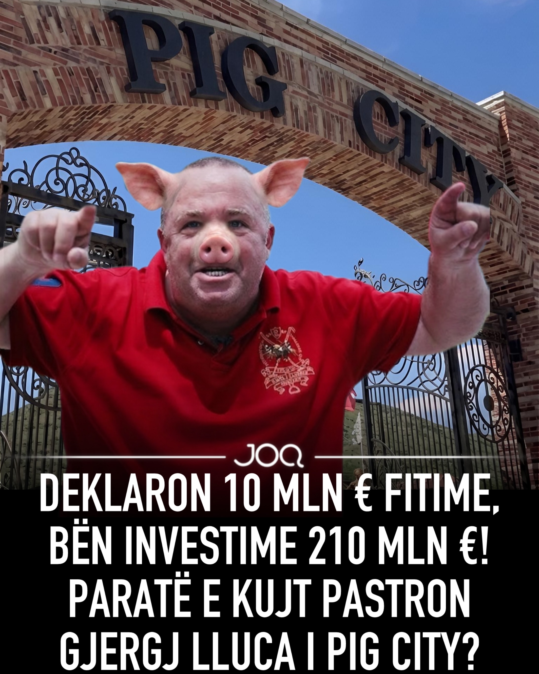 Deklaron 10 MLN € fitime  por bën investime 210 MLN €  Paratë e kujt pastron Gjergj Lluca  Pse nuk hetohet nga SPAK