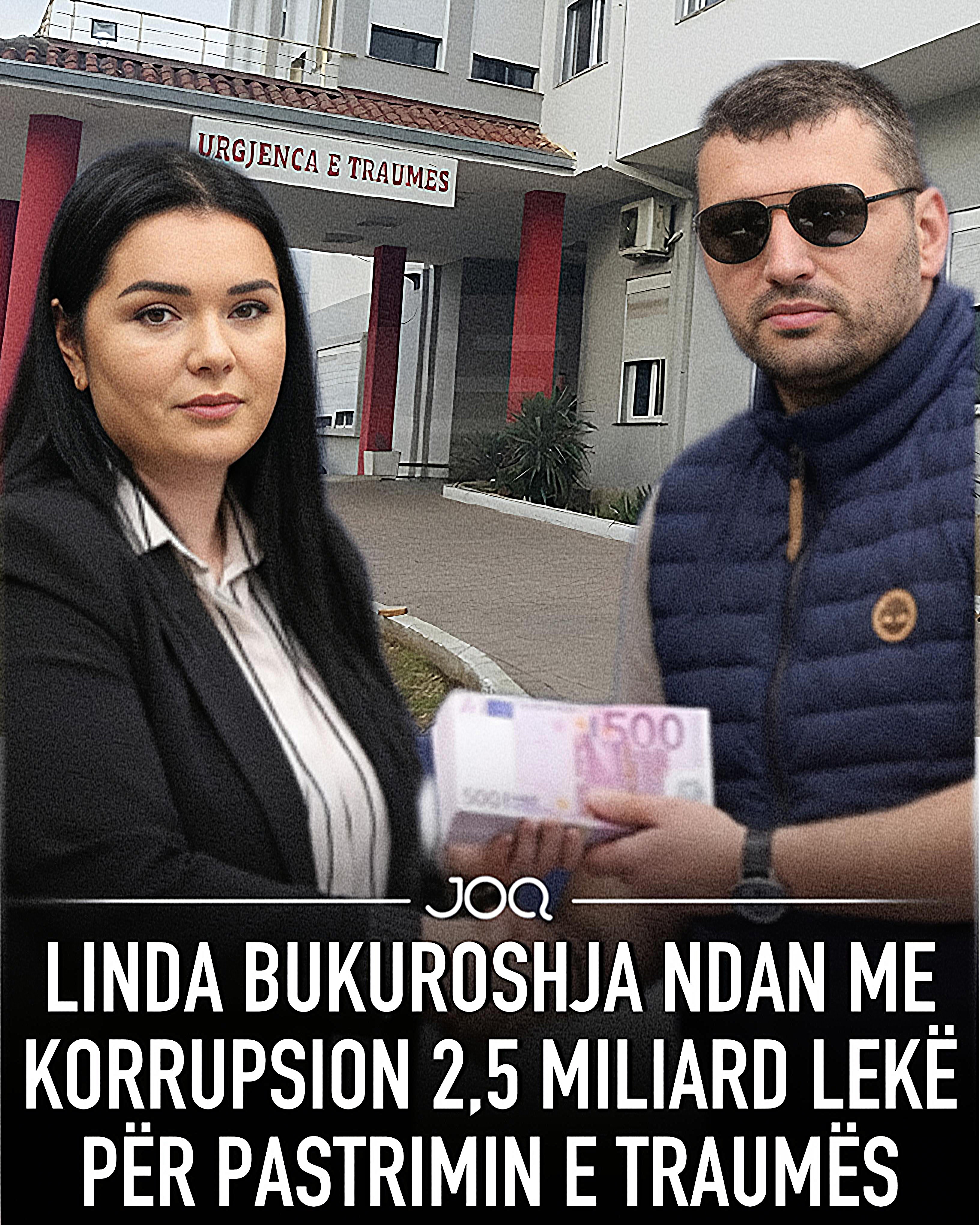 Linda Bukuroshja ndan me korrupsion 2,5 Miliard Lekë për pastrimin e Traumës