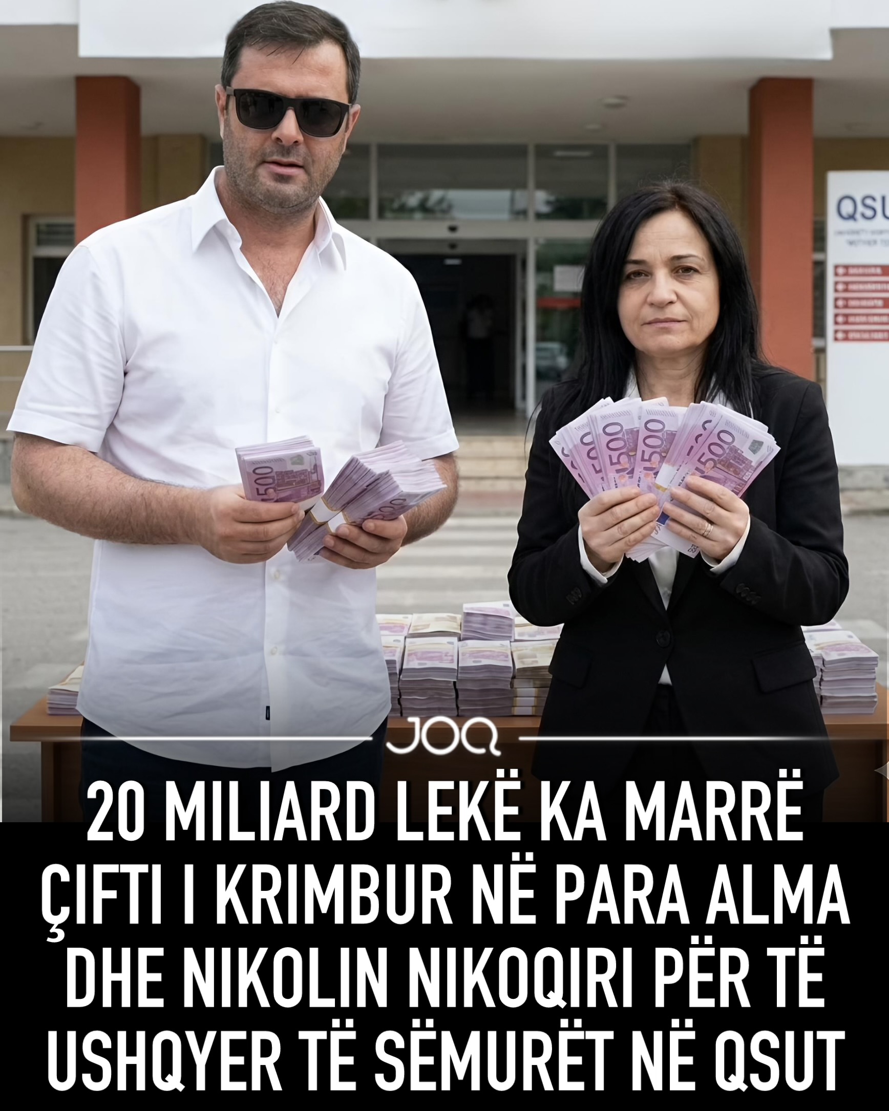 20 MILIARD LEKË ka përfituar çifti i krimbur në para Alma dhe Nikolin Nikoqiri për të ushqyer të sëmurët në QSUT