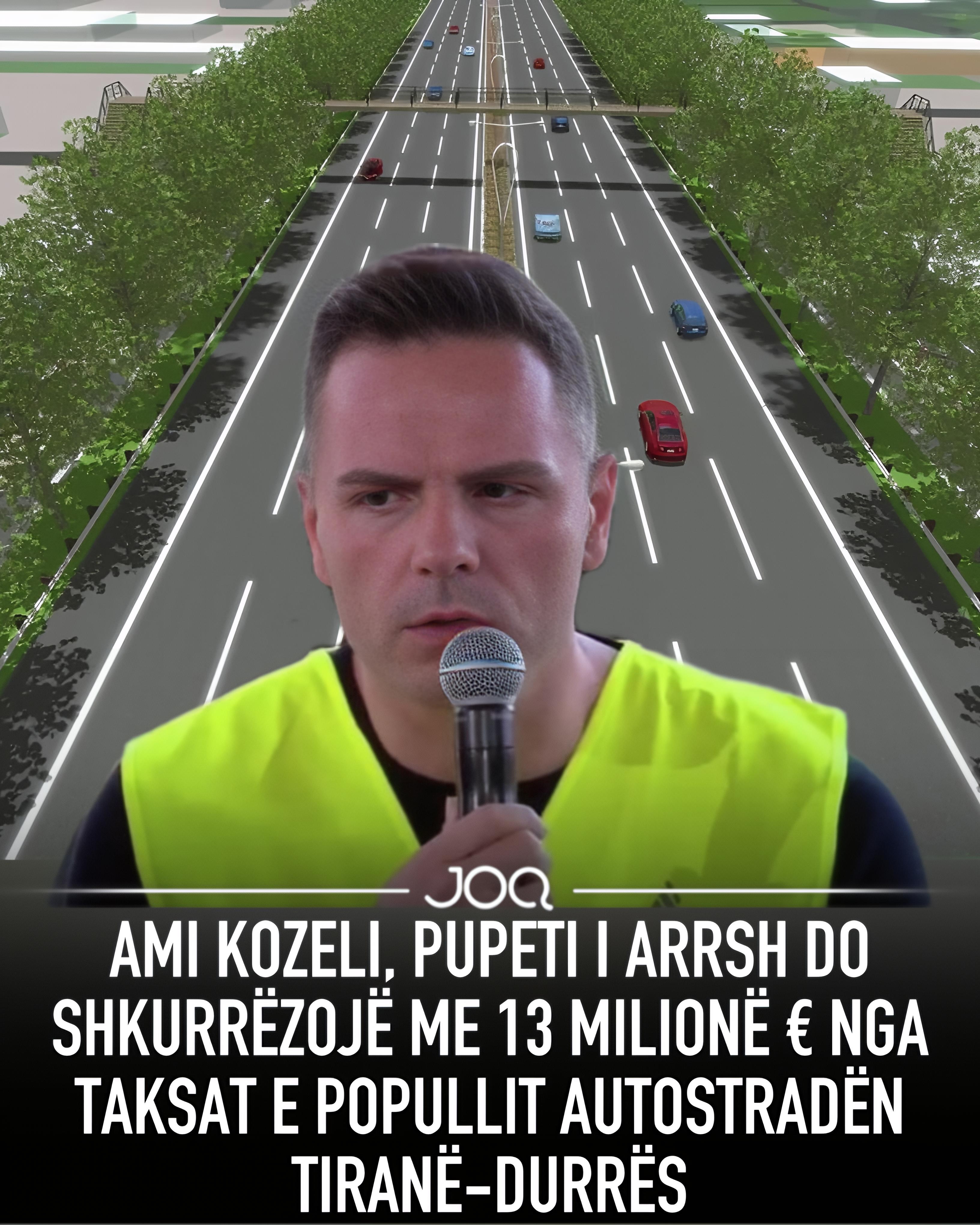 Ami Kozeli  pupeti i ARESH do shkurrëzojë me 13 Milionë € nga taksat e popullit autostradën Tr Dr